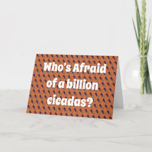 Who’s Afraid of a Billion Cicadas? Card