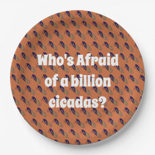 Who’s Afraid of a Billion Cicadas? Paper Plates