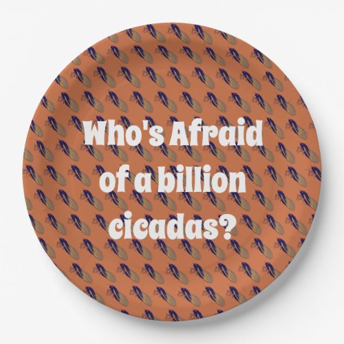 Whos Afraid of a Billion Cicadas Paper Plates