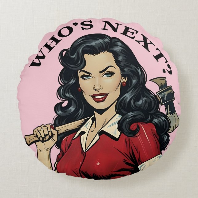 “Who’s Next?” Retro Killer Housewife Pin-Up Throw  Round Pillow (Front)