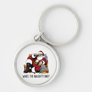 Who s the Naughty one Keychain