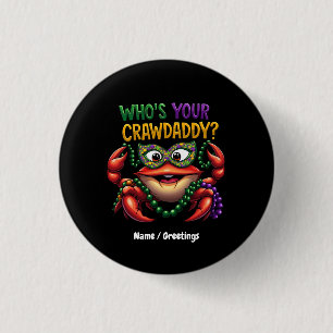 Who’s Your Crawdaddy Crawfish Funny Mardi Gras  Button