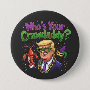 Who’s Your Crawdaddy? Funny Trump Mardi Gras Button