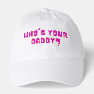 Who’s Your Daddy Bold Funny Hat