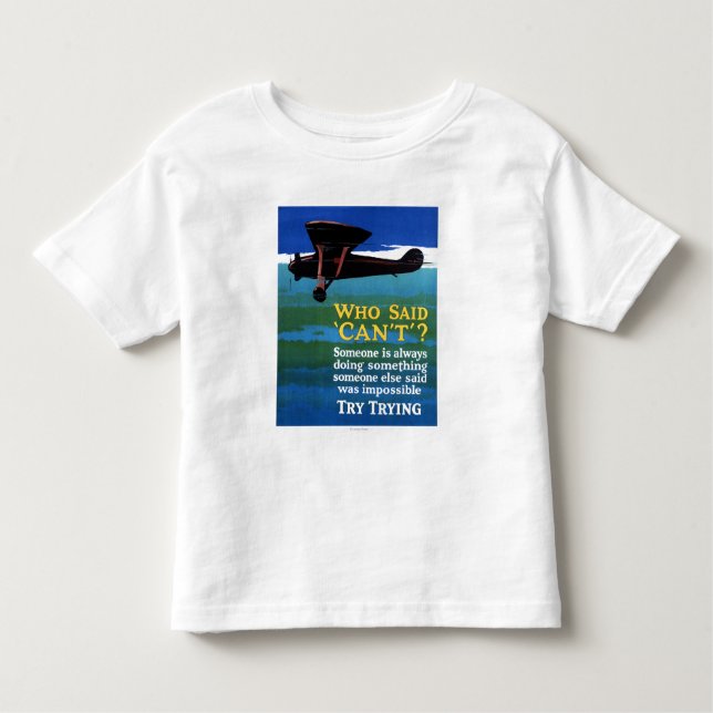 Who Said Can't - Try Trying Toddler T-shirt (Front)