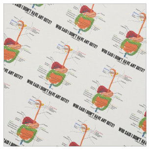 Who Said I Didn't Have Any Guts? Digestive System Fabric