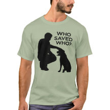 Who saved who T-shirt , back dontshopadopt
