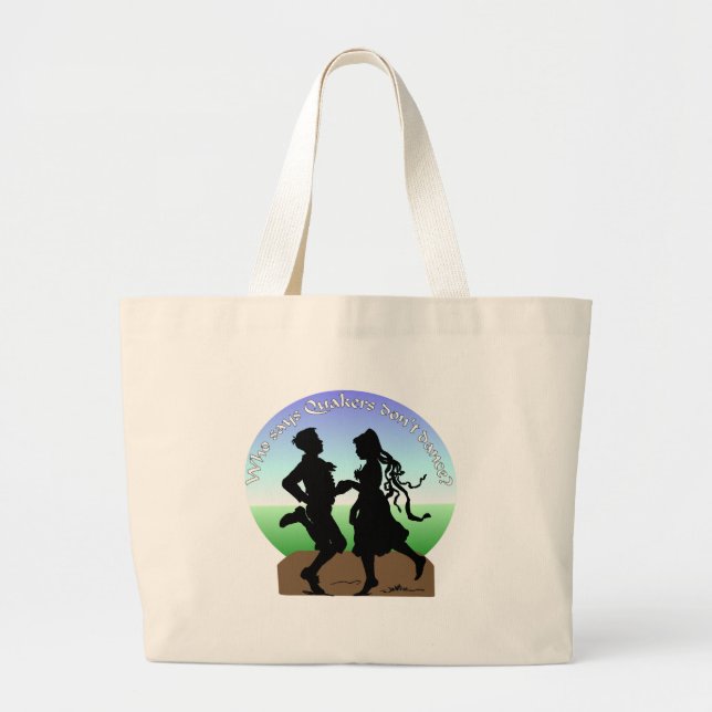Who says Quakers don't dance? Large Tote Bag (Front)