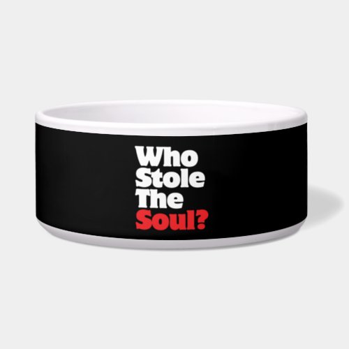 Who Stole The Soul Bowl