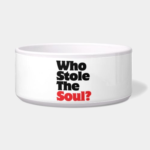 Who Stole The Soul Bowl