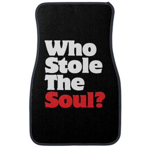 Who Stole The Soul Car Mat