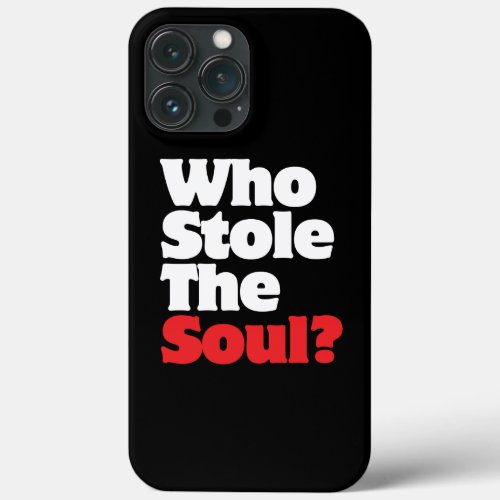 Who Stole The Soul iPhone 13 Pro Max Case
