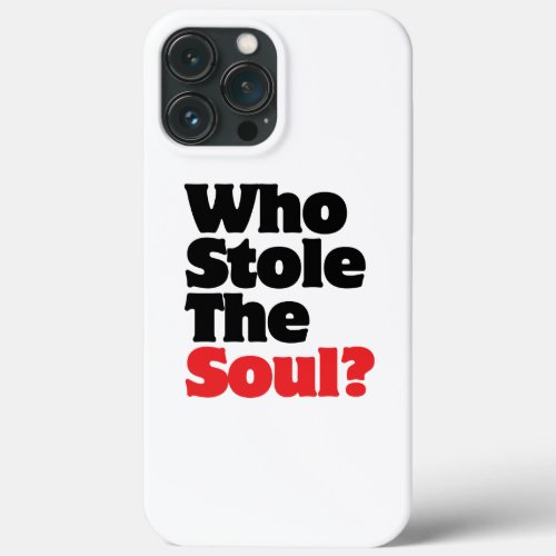 Who Stole The Soul iPhone 13 Pro Max Case