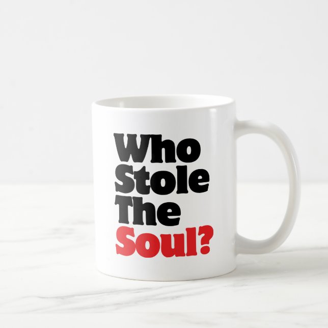 Who Stole The Soul? Coffee Mug (Right)