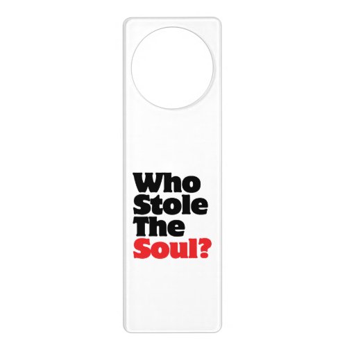 Who Stole The Soul Door Hanger