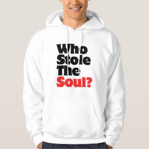 Who Stole The Soul? Hoodie