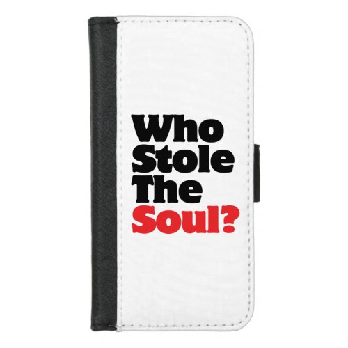 Who Stole The Soul iPhone 87 Wallet Case