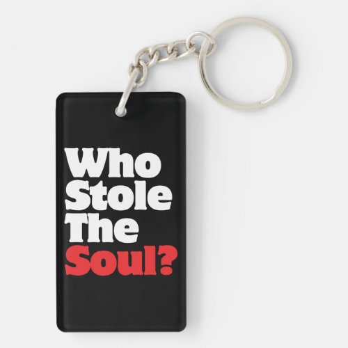 Who Stole The Soul Keychain