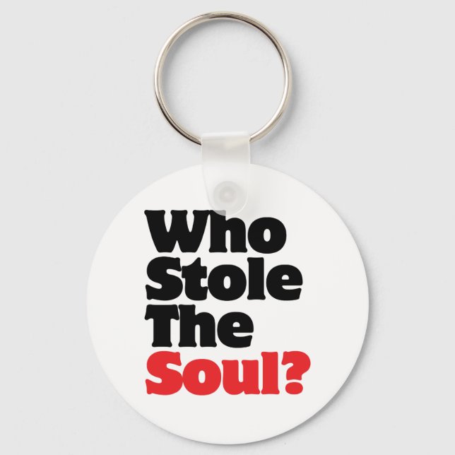 Who Stole The Soul? Keychain (Front)