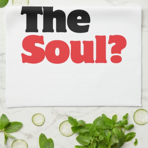 Who Stole The Soul Kitchen Towel