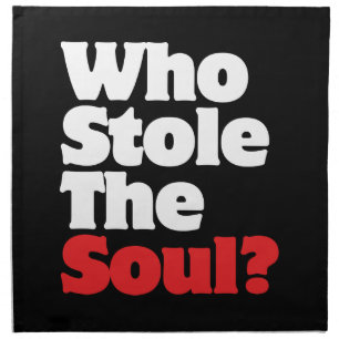 Who Stole The Soul? Napkin
