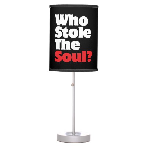 Who Stole The Soul Table Lamp