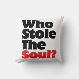 Who Stole The Soul? Throw Pillow