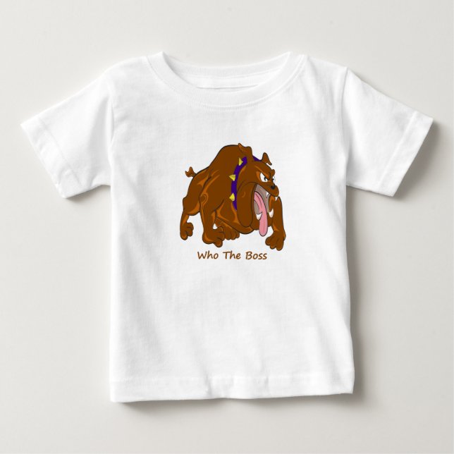 Who The Boss. Baby T-Shirt (Front)