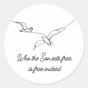 Who the Son sets Free Is Free Indeed Bible Verse Classic Round Sticker