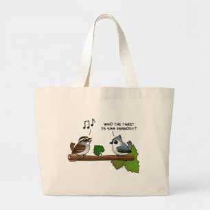 Who the Tweet? Large Tote Bag