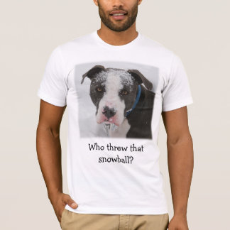 Who threw that snowball? - Customized T-Shirt