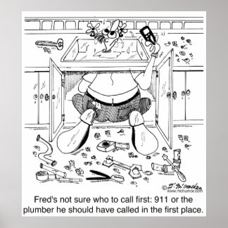 Who To Call 1st: 911 or a Plumber Poster