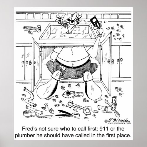 Who To Call 1st 911 or a Plumber Poster