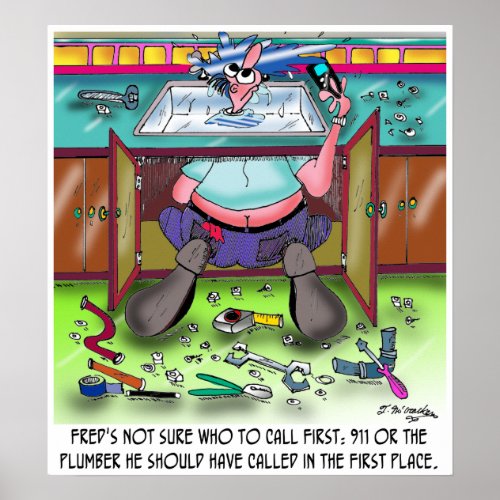 Who To Call 1st 911 or a Plumber Poster