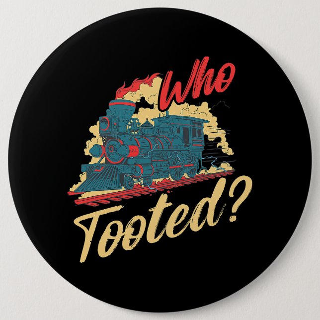 Who Tooted for a Railroad Worker Railroader Button (Front)