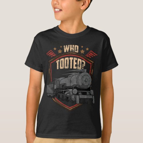 Who Tooted Funny Retro Train Lover Gift Railroad H T_Shirt