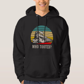 Who Tooted Funny Train Lovers Vintage  Hoodie
