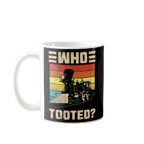 Who Tooted Funny Train Railroad Lover For Men Wome Coffee Mug