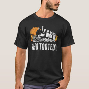 Who Tooted Retro Model Railroad Steam Trains 1 T-Shirt