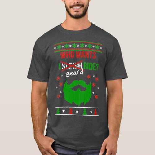 Who wants a beard ride Ugly Christmas Model T_Shirt