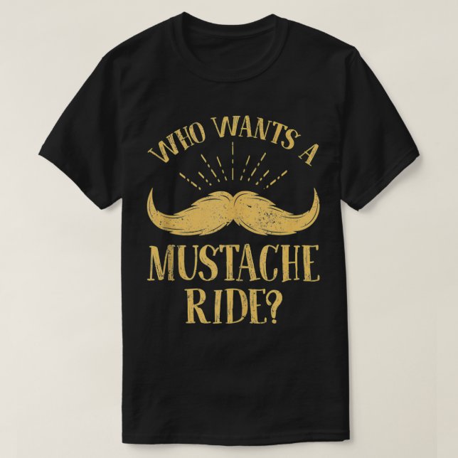 Who Wants A Mustache Ride  Funny Police Trooper  T-Shirt (Design Front)