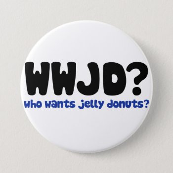 Who Wants Jelly Donuts Button by Hipster_Farms at Zazzle