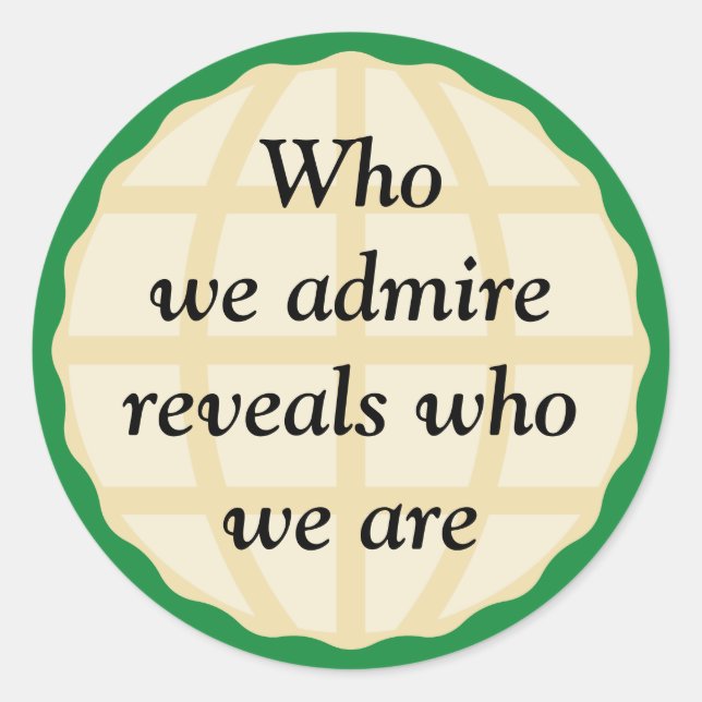 Who We Admire Classic Round Sticker (Front)