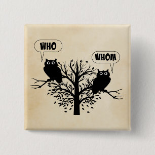 Who Whom Grammar Humor Owls Pinback Button