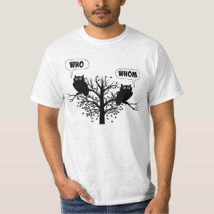 Who Whom Grammar Humor Owls T-Shirt