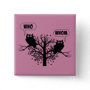 Who Whom Grammar Owls English Style Humor Button