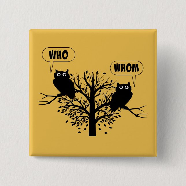 Who Whom Grammar Owls English Style Humor Button (Front)