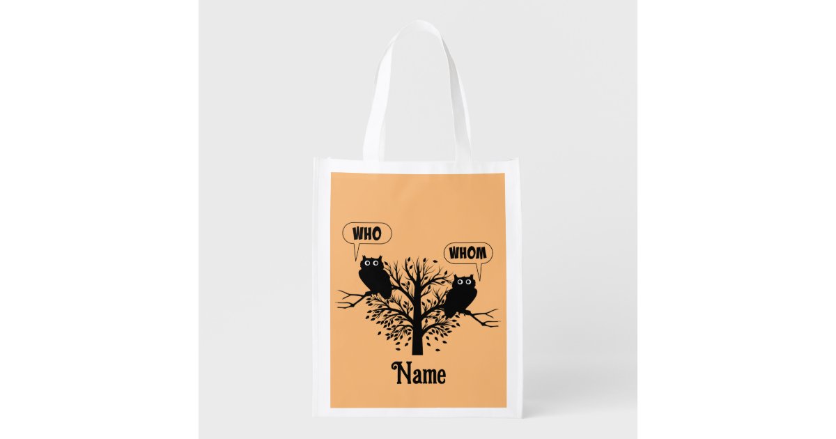 Who Whom Wise Grammar Owls Customized Grocery Bag | Zazzle