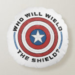Who Will Wield The Shield Badge Round Pillow