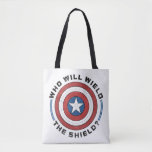 Who Will Wield The Shield Badge Tote Bag